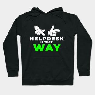 Help Desk is That Way Hoodie